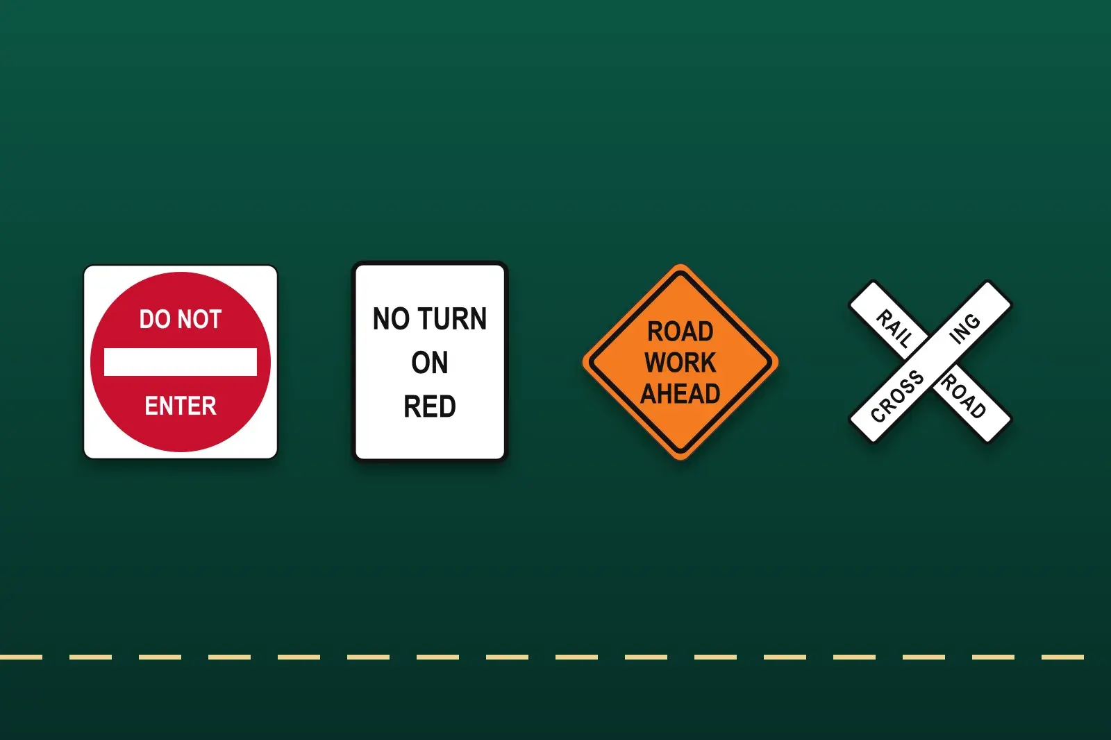 Four US road signs on dark green: DO NOT ENTER, NO TURN ON RED, ROAD WORK AHEAD and a railroad crossbuck